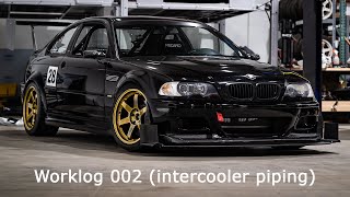 Worklog 002  CJoys E46 M3 intercooler piping [upl. by Anaderol]