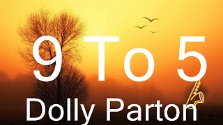 Dolly Parton  9 To 5 Lyrics  Music Regina [upl. by Eilsil258]