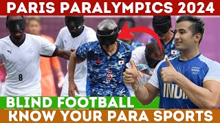 Paris Paralympics 2024  Know Your Para Sports  Blind football  Rules  schedule amp category [upl. by Farnsworth193]