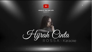 Karaoke Rossa Hijrah Cinta [upl. by Chucho462]