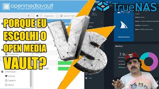 Open Media Vault vs TrueNAS Ou Porque Eu Escolhi usar o OMV [upl. by Eppilihp]