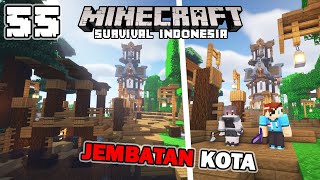 Membuat Jembatan Kota sama Ryashel❗️❗️Minecraft Survival Indonesia Ep55 [upl. by Kacey]