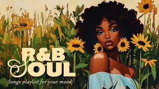 Relaxing RampBSoul Music  Find Peace In Your Heart  Chill Neo Soul Playlist [upl. by Amble]