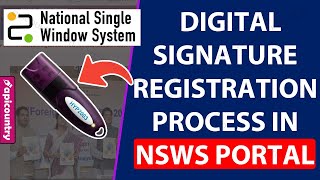 Digital Signature Registration in National Single Window System NSWS Portal  ApiCountrycom [upl. by Constantia]