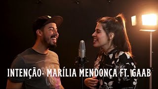 Intenção  Marília Mendonça ft Gaab  Marina Aquino e Matheus Cavalcante cover [upl. by Eniksre]