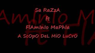 SA RAZZA ft FLAMINIO MAPHIA A SCOPO DEL MIO LUCRO [upl. by Anali]