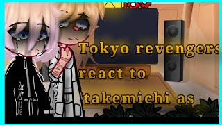 Tokyo revengers Chapter234 react to takemichi as [upl. by Nalak537]