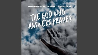 The God Who Answers Prayer [upl. by Lauretta]