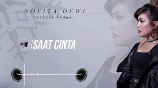 Novita Dewi  Saat Cinta [upl. by Rramel]