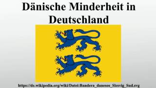 Dänische Minderheit in Deutschland [upl. by Broome33]