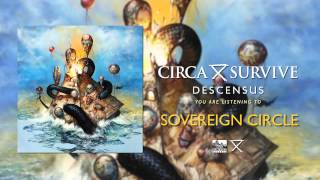 CIRCA SURVIVE  Sovereign Circle [upl. by Clorinda375]