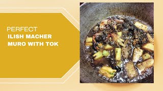 Ilish Macher Muro With Tok [upl. by Luigi]