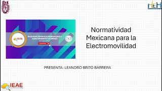 Tem 5 Cap 14 Normatividad Mexicana para la Electromovilidad [upl. by Shore41]