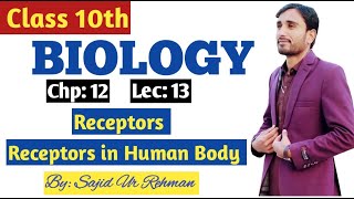 Receptors  Receptors in Human Body  10th Bio Chp 12 Lec 13  By Sajid Ur Rehman [upl. by Echo]