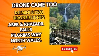 Dji Mini 3 Pro drone flight over Aber amp Rheaedr Falls and Pilgrims Way walk North Wales [upl. by Marybella]