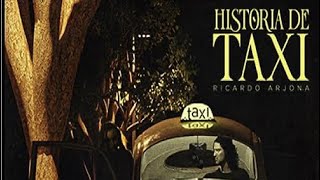 Historia de taxi Ricardo Arjona Vallenato [upl. by Ailat957]