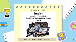 English Grade 2 Q1 Module 5  Classifying or Categorizing Sounds Heard  MELCS Code EN2PAIAC11 [upl. by Esli]