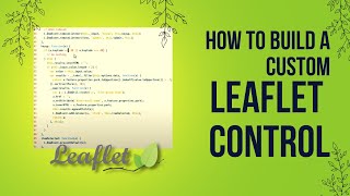 How to build a custom Leaflet Control [upl. by Aicina]