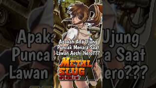 Apakah Ada Ujung Puncak Menara Saat Lawan Boss Aeshi Nero di Metal Slug X [upl. by Jacobine]