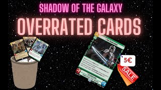 Most Overrated Cards  Star wars unlimited  Shadow of the galaxy [upl. by Leamsi]