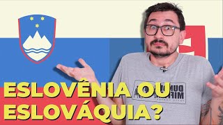 ESLOVÊNIA OU ESLOVÁQUIA  VOGALIZANDO A HISTÓRIA [upl. by Nimajaneb]