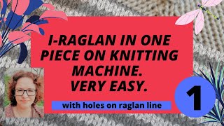 Raglan without seams on the raglan line on knitting machine Iraglan Very easy [upl. by Ihp]