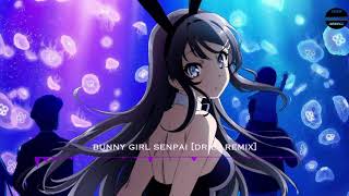 Bunny Girl Senpai Drill Remix Lord Nekros Remix [upl. by Cran258]