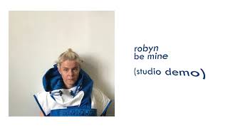 Robyn  Be Mine demo [upl. by Anagnos478]