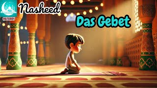 Das Gebet  Nasheed ohne Musik für Kinder [upl. by Eelnyl885]