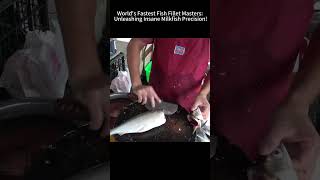 Worlds Fastest Fish Fillet Masters Unleashing Insane Milkfish Precision [upl. by Malamud]