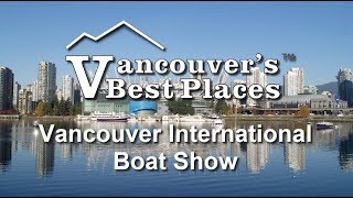 Vancouver International Boat Show Video [upl. by Enomed]