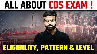 All About CDS Exam Detailed Information  💪🏻  Eligibility Pattern amp Level 🔥🔥 [upl. by Eirrak]