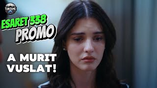 Esaret  Capcana iubirii ep 338  promo subtitrat in romana  A murit Vuslat [upl. by Ancelin]