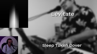 Levitate  Sleep Token Piano Cover [upl. by Rillings490]