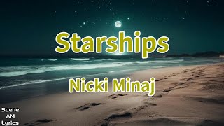 Starships  Nicki Minaj Lyrics [upl. by Seugirdor]