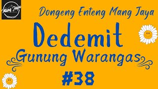 DEDEMIT GUNUNG WARANGAS 38 Dongeng Enteng Mang Jaya Carita Sunda MangJayaOfficial [upl. by Schinica]