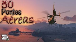 GTA V  Todas as 50 Pontes Aéreas dicas e localização dos helicópteros buzzard e Frogger [upl. by Gisele486]