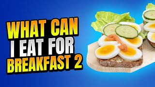 What can you eat for breakfast with type 2 diabetes Video 2 [upl. by Melville]