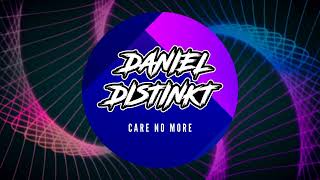 Care No More  Daniel Distinkt [upl. by Kimbell]