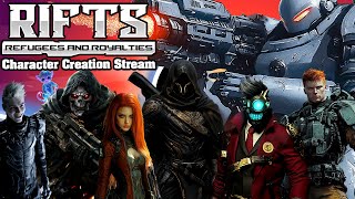 RIFTSRefugees and Royalties Character Creation Stream [upl. by Ardnossak]