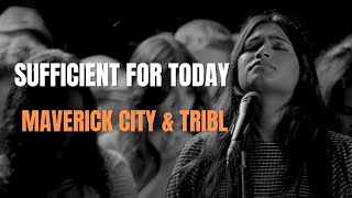 Sufficient For Today Lyrics Video feat Maryanne J George Maverick City TRIBL [upl. by Aneen]