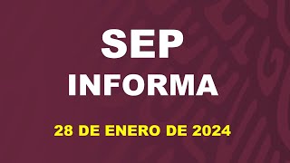 SEP Informa 28 de enero de 2024 [upl. by Bokaj]