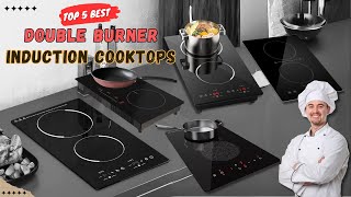 Top 5 Best Double Burners Portable Induction Cooktop  Double Induction Cooktops Review in 2024 [upl. by Claudie]