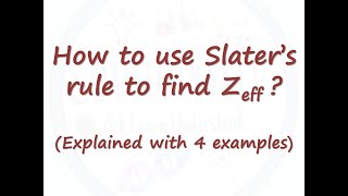 How to use Slaters rule Explained with four examples [upl. by Donelle115]