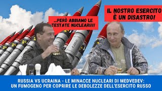 RUSSIA VS UCRAINALe Minacce Nucleari di Medvedev Un fumogeno per le debolezze dellEsercito Russo [upl. by Dachi]