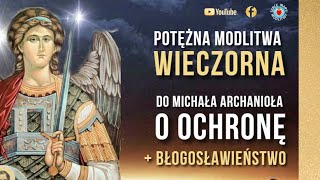 POTĘŻNA MODLITWA O OCHRONĘ DO ARCHANIOŁA MICHAŁA ⭐️🙏⭐️ MODLITWA NA SPOKOJNY SEN [upl. by Ecydnak324]