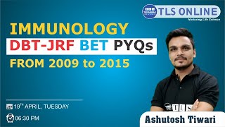 Immunology  DBTJRF  BET  PYQs  From 2009 to 2015  Ashutosh Tiwari [upl. by Ennovahc316]