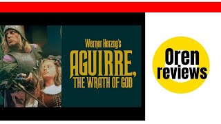 Aguirre the Wrath of God  Oren film reviews [upl. by Ahsirk]