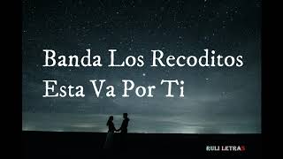 Esta Va Por ti  Banda Los Recoditos Letra Lyrics [upl. by Yerag]