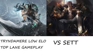 TRYNDAMERE LOW ELO TOP LANE GAMEPLAYvs SettI need to press r [upl. by Levana]